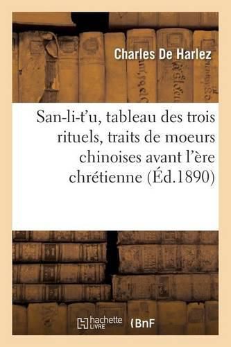 San-Li-t'U, Tableau Des Trois Rituels, Traits de Moeurs Chinoises Avant l'Ere Chretienne