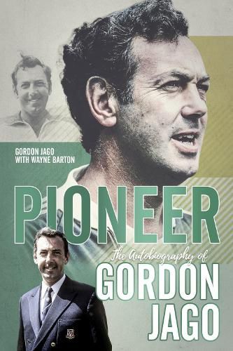 Pioneer: The Autobiography of Gordon Jago