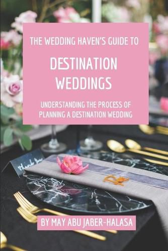 Cover image for The Wedding Haven's Guide to Destination Weddings: Understanding the Process of Planning a Destination Wedding