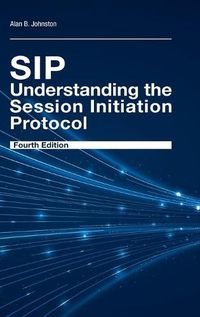 Cover image for SIP: Understanding the Session Initiation Protocol, Fourth Edition