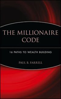 Cover image for The Millionaire Code: 16 Paths to Wealth Building