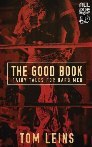 The Good Book: Fairy Tales for Hard Men