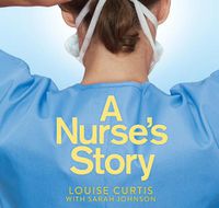 Cover image for A Nurse's Story: My Life in A&E During the Covid Crisis