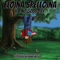 Cover image for Eloina Spelloina & A No Good Day