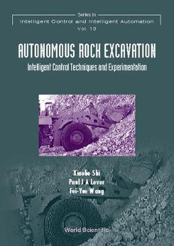 Cover image for Autonomous Rock Excavation, Intelligent Control Techniques And Experimentation