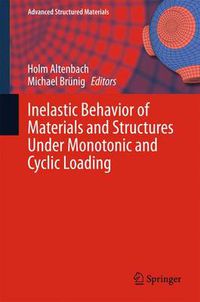 Cover image for Inelastic Behavior of Materials and Structures Under Monotonic and Cyclic Loading