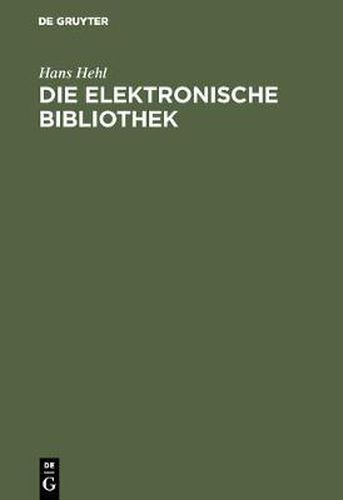 Cover image for Die elektronische Bibliothek