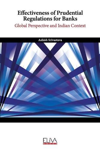Cover image for Effectiveness of Prudential Regulations for Banks: Global Perspective and Indian Context