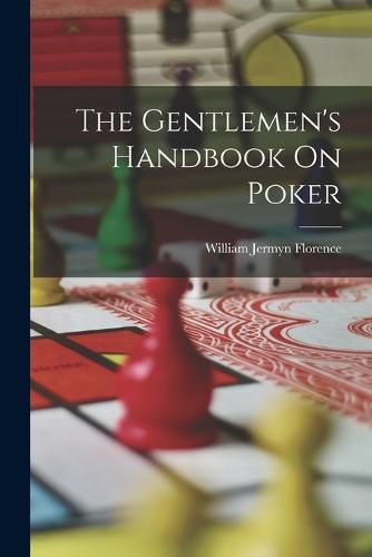 The Gentlemen's Handbook On Poker