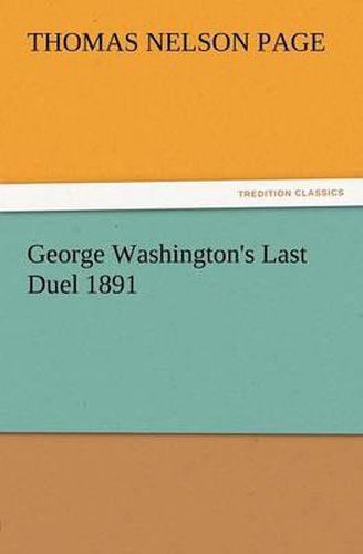 Cover image for George Washington's Last Duel 1891