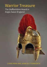 Cover image for Warrior Treasure: The Staffordshire Hoard in Anglo-Saxon England