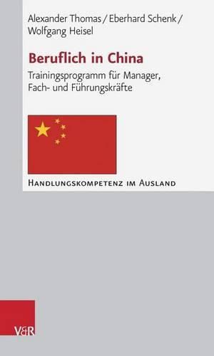 Beruflich in China: Trainingsprogramm Fur Manager, Fach- Und Fuhrungskrafte