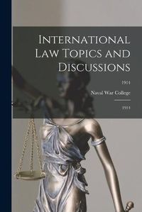 Cover image for International Law Topics and Discussions: 1914; 1914