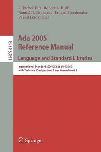 Ada 2005 Reference Manual. Language and Standard Libraries: International Standard ISO/IEC 8652/1995(E) with Technical Corrigendum 1 and Amendment 1