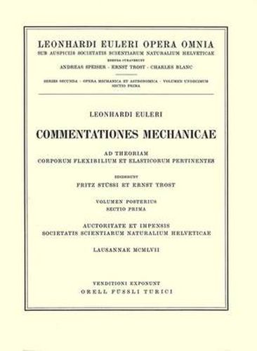 Commentationes mechanicae ad theoriam corporum flexibilium et elasticorum pertinentes 2nd part/1st section