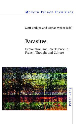 Cover image for Parasites: Exploitation and Interference in French Thought and Culture