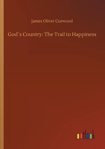 Cover image for Gods Country: The Trail to Happiness