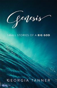 Cover image for Genesis: Small Stories of a Big God