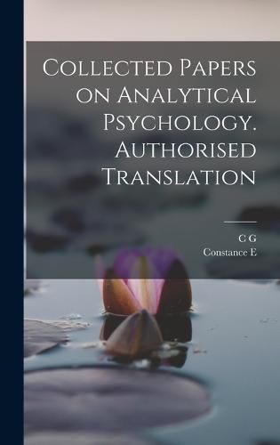 Cover image for Collected Papers on Analytical Psychology. Authorised Translation