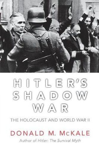 Cover image for Hitler's Shadow War: The Holocaust and World War II