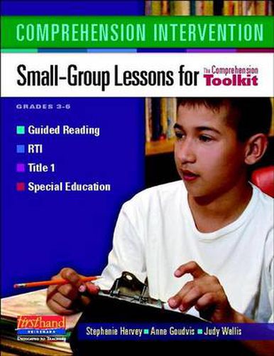 Cover image for Comprehension Toolkit: Comprehension Intervention - Small-Group Lessons for The Comprehension Toolkit