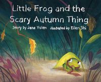 Cover image for Little Frog and the Scary Autumn Thing