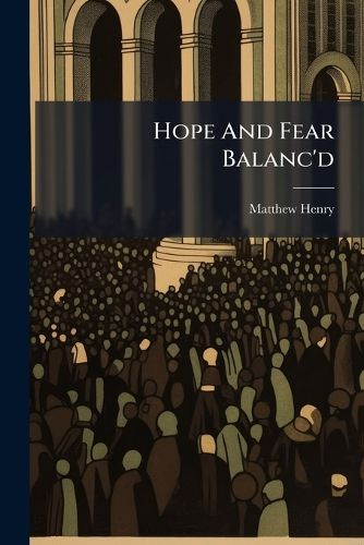 Cover image for Hope And Fear Balanc'd