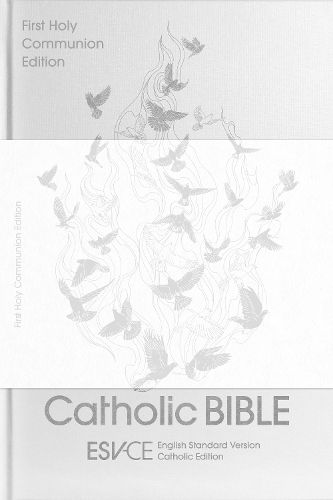 Cover image for ESV-CE Catholic Bible, Anglicized First Holy Communion Edition: English Standard Version - Catholic Edition
