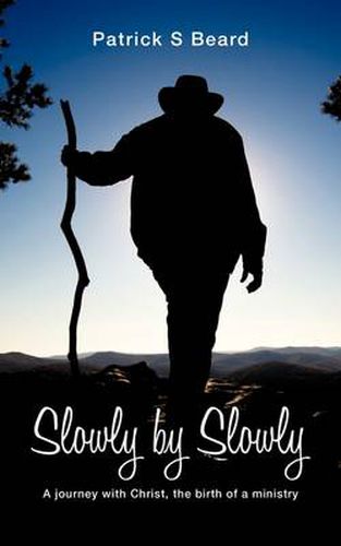 Cover image for Slowly by Slowly