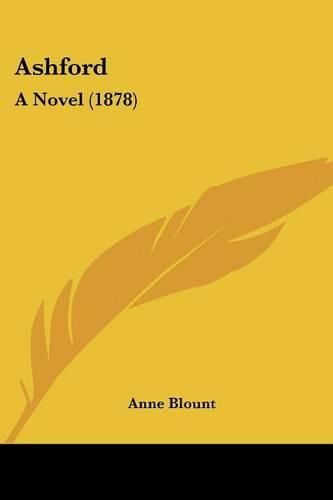 Cover image for Ashford: A Novel (1878)