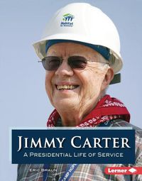 Cover image for Jimmy Carter: A Presidential Life of Service