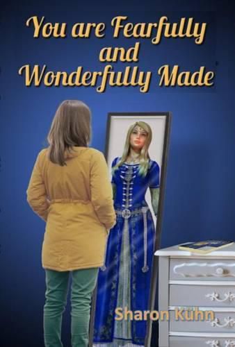 Cover image for You Were Fearfully and Wonderfully Made: Discover Your True Value!