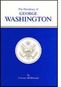 Cover image for The Presidency of George Washington