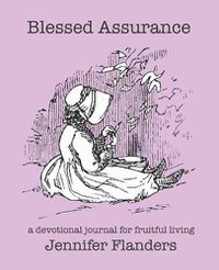 Cover image for Blessed Assurance: A Devotional Journal for Fruitful Living