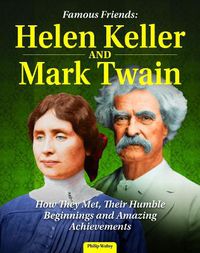 Cover image for Famous Friends: Helen Keller and Mark Twain
