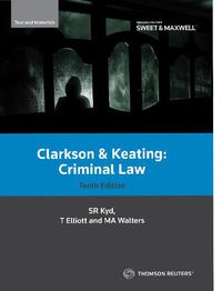 Cover image for Clarkson & Keating: Criminal Law: Text and Materials