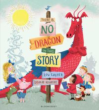 Cover image for There Is No Dragon In This Story