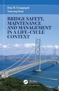 Cover image for Bridge Safety, Maintenance and Management in a Life-Cycle Context