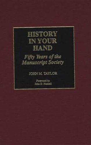 Cover image for History in Your Hand: Fifty Years of the Manuscript Society