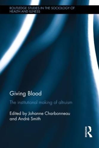 Cover image for Giving Blood: The Institutional Making of Altruism