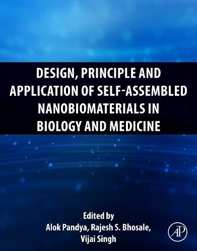 Cover image for Design, Principle and Application of Self-Assembled Nanobiomaterials in Biology and Medicine