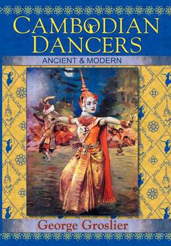 Cover image for Cambodian Dancers - Ancient and Modern