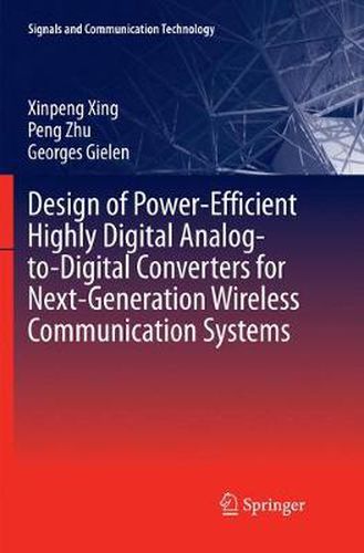 Cover image for Design of Power-Efficient Highly Digital Analog-to-Digital Converters for Next-Generation Wireless Communication Systems