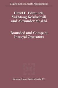 Cover image for Bounded and Compact Integral Operators
