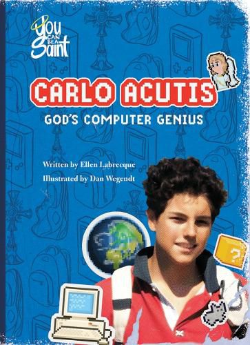 Cover image for Carlo Acutis God's Computer Genius: God's Computer Genius