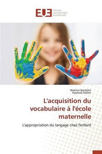 Cover image for L'Acquisition Du Vocabulaire A l'Ecole Maternelle