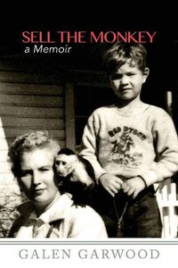 Cover image for Sell The Monkey,: A Memoir