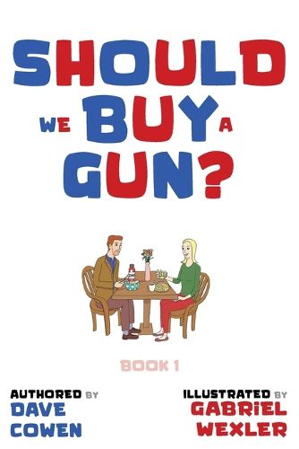 Should We Buy a Gun?