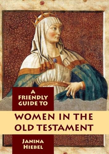 Cover image for Friendly Guide to Women in the Old Testament
