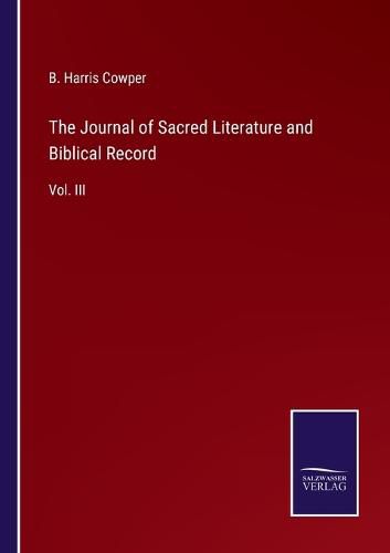 The Journal of Sacred Literature and Biblical Record: Vol. III